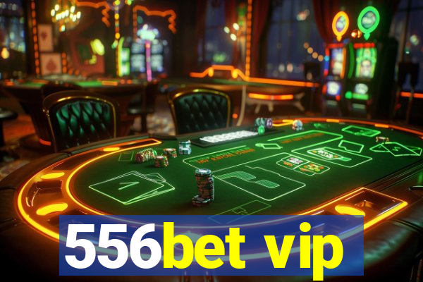 556bet vip